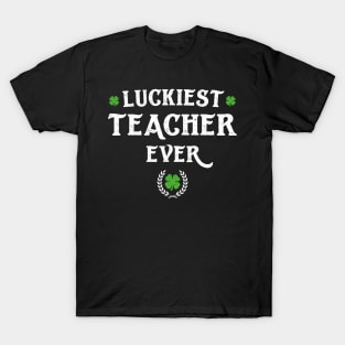 Luckiest Teacher Ever Funny St Patricks Day T-Shirt